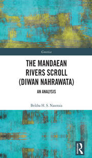 The Mandaean Rivers Scroll (Diwan Nahrawatha): An Analysis book cover
