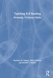 Teaching K-8 Reading: Disrupting 10 Literacy Myths book cover