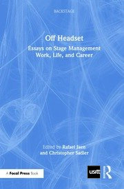 Off Headset: Essays on Stage Management Work, Life, and Career book cover