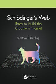 Schrödinger’s Web: Race to Build the Quantum Internet book cover