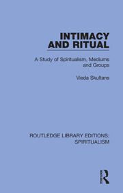 Intimacy and Ritual: A Study of Spiritualism, Medium and Groups book cover