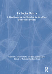 La Pocha Nostra: A Handbook for the Rebel Artist in a Post-Democratic Society book cover