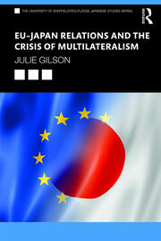 EU–Japan Relations and the Crisis of Multilateralism book cover