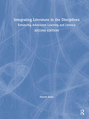 Integrating Literature in the Disciplines: Enhancing Adolescent Learning and Literacy book cover