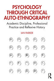 Psychology through Critical Auto-Ethnography: Academic Discipline, Professional Practice and Reflexive History book cover