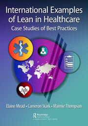 International Examples of Lean in Healthcare: Case Studies of Best Practices book cover