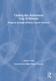 Closing the Attainment Gap in Schools: Progress through Evidence-based Practices book cover