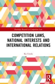 Competition Laws, National Interests and International Relations book cover