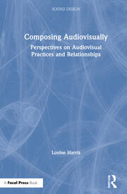 Composing Audiovisually: Perspectives on audiovisual practices and relationships book cover