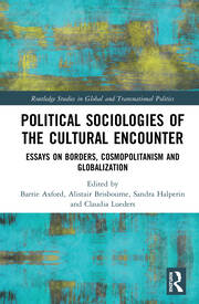 Political Sociologies of the Cultural Encounter: Essays on Borders, Cosmopolitanism, and Globalization book cover