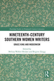 Nineteenth-Century Southern Women Writers: Grace King and Modernism book cover