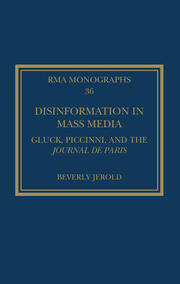 Disinformation in Mass Media: Gluck, Piccinni and the Journal de Paris book cover