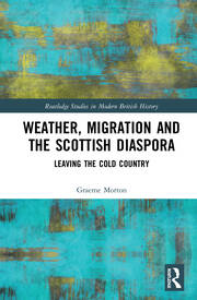 Weather, Migration and the Scottish Diaspora: Leaving the Cold Country book cover