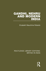 Gandhi, Nehru and Modern India book cover