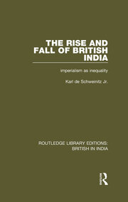 The Rise and Fall of British India: Imperialism as Inequality book cover