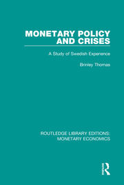 Monetary Policy and Crises: A Study of Swedish Experience book cover