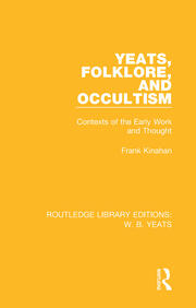 Yeats, Folklore and Occultism: Contexts of the Early Work and Thought book cover