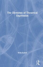 The Elements of Theatrical Expression book cover