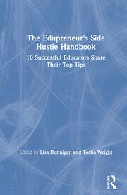 The Edupreneur's Side Hustle Handbook: 10 Successful Educators Share Their Top Tips book cover