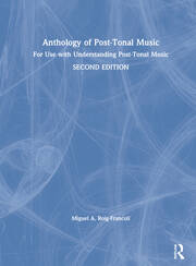 Anthology of Post-Tonal Music: For Use with Understanding Post-Tonal Music book cover