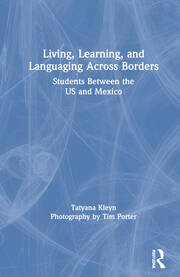 Living, Learning, and Languaging Across Borders: Students Between the US and Mexico book cover