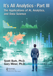 It's All Analytics, Part III: The Applications of AI, Analytics, and Data Science book cover