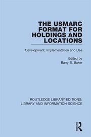 The USMARC Format for Holdings and Locations: Development, Implementation and Use book cover