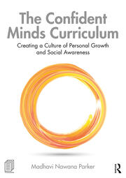 The Confident Minds Curriculum: Creating a Culture of Personal Growth and Social Awareness book cover