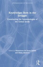 Knowledges Born in the Struggle: Constructing the Epistemologies of the Global South book cover