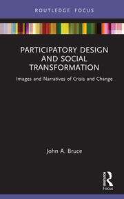 Participatory Design and Social Transformation: Images and Narratives of Crisis and Change book cover