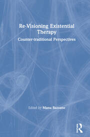 Re-Visioning Existential Therapy: Counter-traditional Perspectives book cover