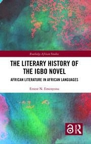 The Literary History of the Igbo Novel: African Literature in African Languages book cover
