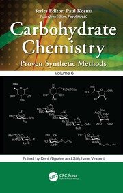 Carbohydrate Chemistry: Proven Synthetic Methods, Volume 6 book cover