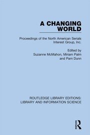 A Changing World: Proceedings of the North American Serials Interest Group, Inc. book cover