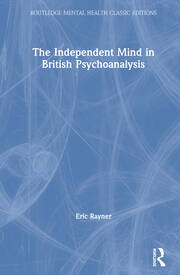 The Independent Mind in British Psychoanalysis book cover