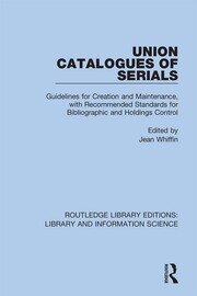 Union Catalogues of Serials: Guidelines for Creation and Maintenance, with Recommended Standards for Bibliographic and Holdings Control book cover