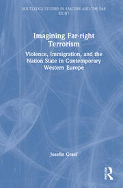 Imagining Far-right Terrorism: Violence, Immigration, and the Nation State in Contemporary Western Europe book cover
