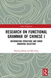 Research on Functional Grammar of Chinese I: Information Structure and Word Ordering Selection book cover