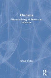 Charisma: Micro-sociology of Power and Influence book cover