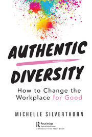 Authentic Diversity: How to Change the Workplace for Good book cover