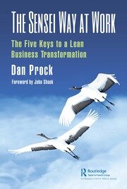The Sensei Way at Work: The Five Keys to a Lean Business Transformation book cover
