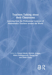 Teachers Talking about their Classrooms: Learning from the Professional Lexicons of Mathematics Teachers around the World book cover