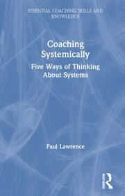 Coaching Systemically: Five Ways of Thinking About Systems book cover