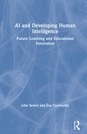 AI and Developing Human Intelligence: Future Learning and Educational Innovation book cover