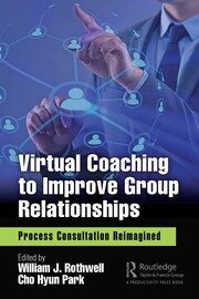 Virtual Coaching to Improve Group Relationships: Process Consultation Reimagined book cover