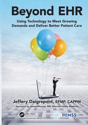 Beyond EHR: Using Technology to Meet Growing Demands and Deliver Better Patient Care book cover