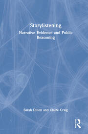 Storylistening: Narrative Evidence and Public Reasoning book cover