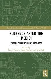 Florence After the Medici: Tuscan Enlightenment, 1737-1790 book cover