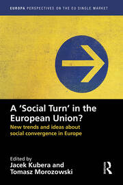 A `Social Turn’ in the European Union?: New trends and ideas about social convergence in Europe book cover