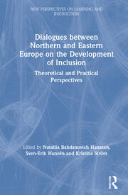 Dialogues between Northern and Eastern Europe on the Development of Inclusion: Theoretical and Practical Perspectives book cover